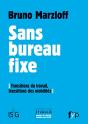 Sans Bureau Fixe ; Transitions Du Travail, Transitions Des Mobilités - Preview