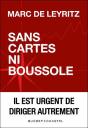 Sans Cartes Ni Boussole - Il Est Urgent De Diriger Autrement - Preview