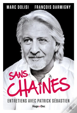 Capa do artigo Sans Chaines ; Entretiens Avec Patrick Sébastien