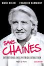 Sans Chaines ; Entretiens Avec Patrick Sebastien - Preview
