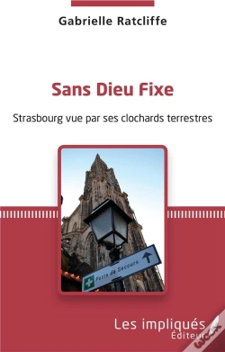 Capa do artigo Sans Dieu Fixe - Strasbourg Vue Par Ses Clochards Terrestres