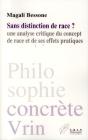 Sans Distinction De Race ? Une Analyse Critique Du Concept De Race Et De Ses Effets Pratiques - Preview