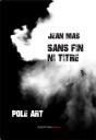 Sans Fin, Ni Titre - Pole Art - Preview