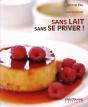 Sans Lait ; Sans Se Priver ! - Preview