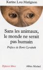 Sans Les Animaux, Le Monde Ne Serait Pas Humain - Preview
