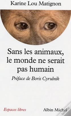 Capa do artigo Sans Les Animaux, Le Monde Ne Serait Pas Humain