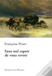 Sans Nul Espoir De Vous Revoir