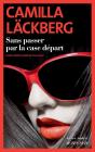 Sans Passer Par La Case Depart - Preview