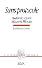 Sans Protocole ; Apollinaire, Segalen, Max Jacob, Michaux - Preview