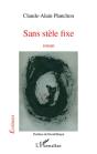 Sans Stèle Fixe ; Roman - Preview