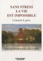 Sans Stress La Vie Est Impossible ; Comment Le Gérer - Preview