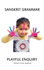 Sanskrit Grammar Playful Enquiry - Preview