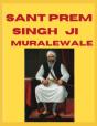 Sant Prem Singh Ji Muralewale - Preview