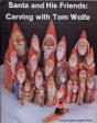 Santa And His Friends: Carving With Tom Wolfe - Preview