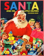 Santa And His Little Helpers Coloring Book