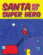 Santa And His Superhero - Preview