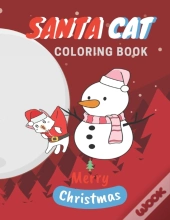 Santa Cat Coloring Book: Cute Cats And K