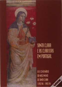 Capa do artigo Santa Clara e As Clarissas em Portugal - V I I I Centenário do Nascimento
