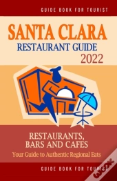 Santa Clara Restaurant Guide 2022