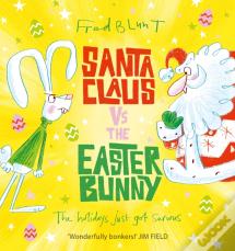 Santa Claus Vs The Easter Bunny