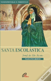 Capa do artigo Santa Escolástica - Irmã de São Bento
