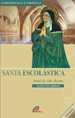 Capa do artigo Santa Escolástica - Irmã de São Bento