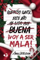 Santa, Este Año...¡Voy A Ser Mala!
