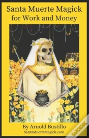Capa do artigo Santa Muerte Magick For Work And Money