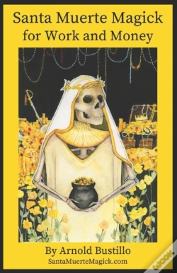 Capa do artigo Santa Muerte Magick For Work And Money