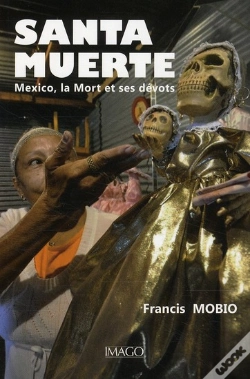 Capa do artigo Santa Muerte ; Mexico, La Mort Et Ses Dévots