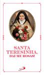Santa Teresinha, Dai-Me Rosas! - Preview