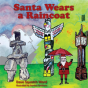 Santa Wears A Raincoat - Preview