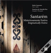 Capa do artigo Santarém - Misteriosamente Festiva | Enigmatically Festive