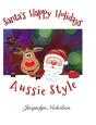Santa'S Happy Holidays, Aussie Style - Preview