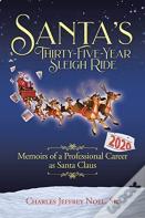 Santa'S Thirty-Five-Year Sleigh Ride