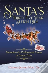 Santa'S Thirty-Five-Year Sleigh Ride