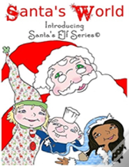 Santa'S World Introducing Santa'S Elf Series