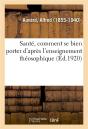 Sante, Comment Se Bien Porter D'Apres L'Enseignement Theosophique - Preview