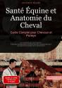 Santé Équine Et Anatomie Du Cheval: Guide Complet Pour Chevaux Et Poneys - Preview