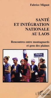 Capa do artigo Sante Et Integration Nationale Au Laos ; Rencontres Entre Montagnards Et Gens De Plaine