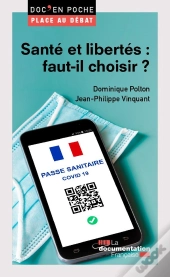 Santé Et Libertés, Faut-Il Choisir ?