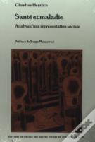 Santé Et Maladie : Analyse D'Une Représentation Sociale (Édition 2005)