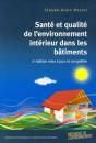 Santé Et Qualité De L'Environnement Intérieur Dans Les Bâtiments : 2e Édition Mise À Jour Et Complétée - Preview