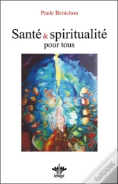 Sante Et Spiritualite Pour Tous