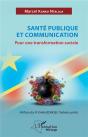 Santé Publique Et Communication : Pour Une Transformation Sociale - Preview