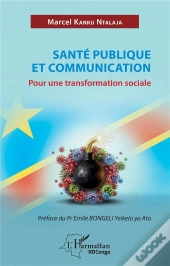 Santé Publique Et Communication : Pour Une Transformation Sociale