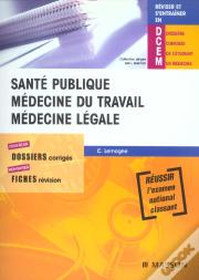 Sante Publique ; Medecine Du Travail ; Medecine Legale