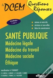 Santé Publique, Médecine Légale, Médecine Du Travail, Médecine Sociale, Éthique