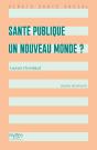 Santé Publique : Un Nouveau Monde ? (2e Édition) - Preview