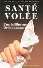Sante Volee ; Une Faillite Sur Ordonnance - Preview